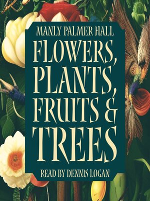 cover image of Flowers, Plants, Fruits, and Trees